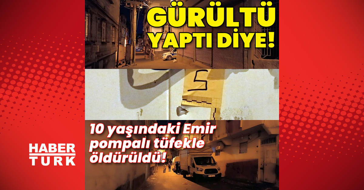 Gaziantep’te 10 yaşındaki çocuk pompalı tüfekle öldürüldü!