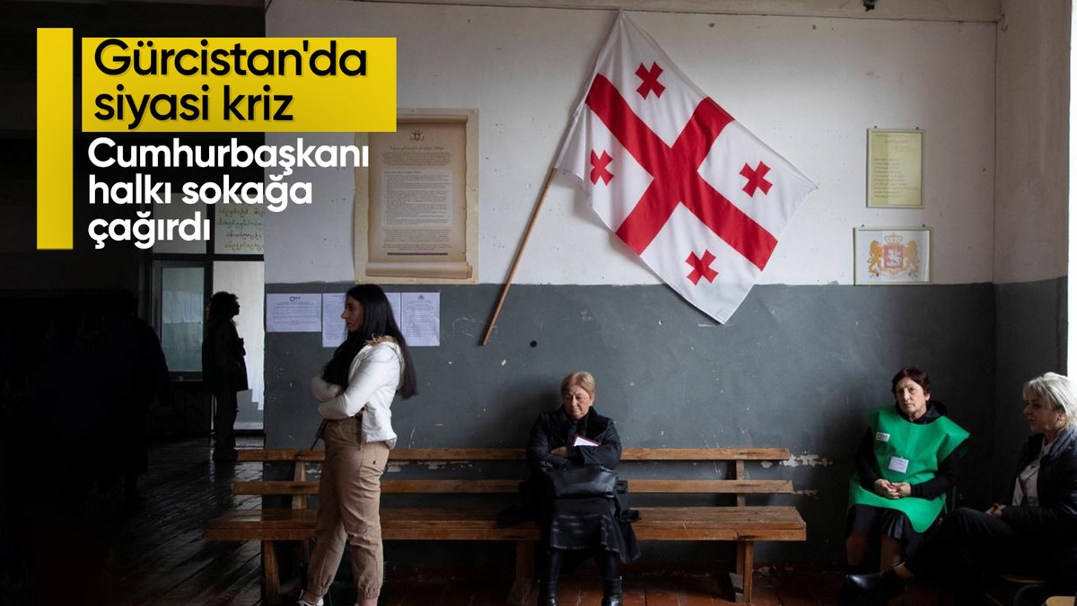 Gürcistan’da siyasi kriz: Cumhurbaşkanı Zurabişvili, halkı sokağa çağırdı