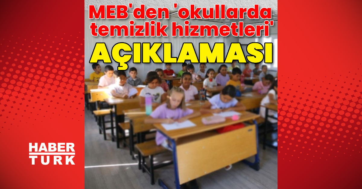 MEB okullardaki temizlik personeli sayılarını açıkladı